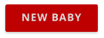 NEW BABY