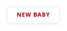 NEW BABY