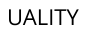 UALITY